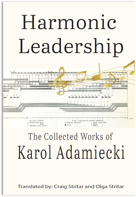 Cover of Harmonic Leadership: The Collected Works of Karol Adamiecki, translated by Craig Stritar and Olga Stritar, showing musical notation laid over an original harmonogram.